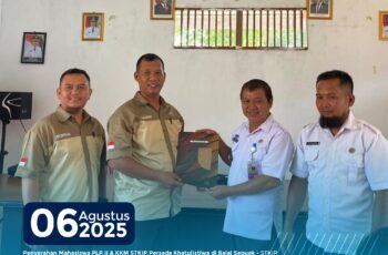 06 Agustus 2025 – Penyerahan Mahasiswa PLP II & KKM STKIP Persada Khatulistiwa di Balai Sepuak